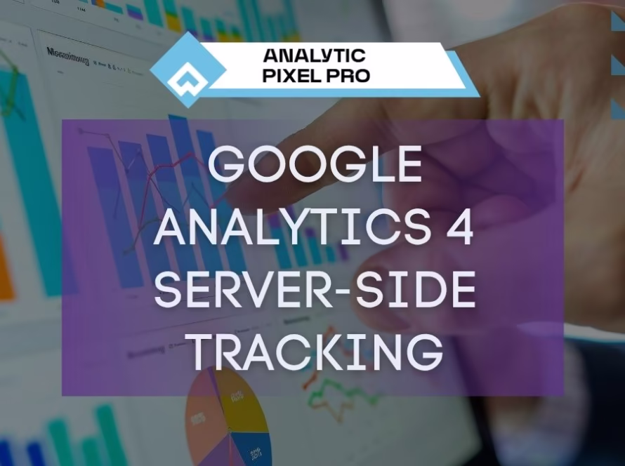 Google Analytics 4 Server-side Tracking