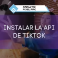 Instalar la API de eventos de TikTok